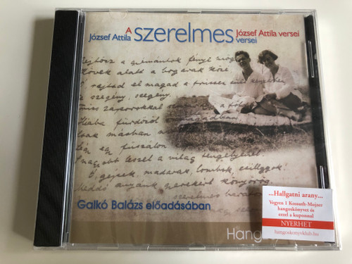 József Attila Szerelmes versei / Love poems of poet József Attila / Audio CD 2015 / Read by Galkó Balázs Előadásában / Hangoskönyv klub / Kossuth (9789630982238)