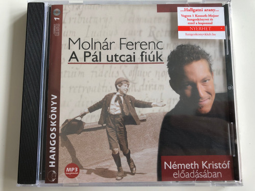 A Pál utcai fiúk by Molnár Ferenc / Mp3 Audio Book / The Paul Street Boys / Read by Németh Kristóf / Audio CD / Kossuth - Mojzer kiadó (9789630955898)