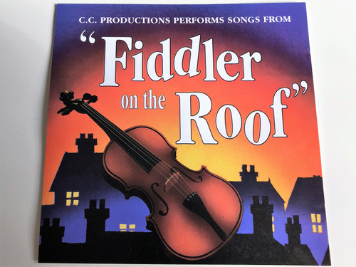 C.C Productions performs Songs from "Fiddler on the Roof" / Audio CD 1996 / Tradition, Matchmaker, Matchmaker, If I Were a Rich Man, Sunrise, Sunset / TRIP006A / QED (5029956502128)