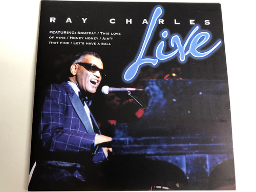 Ray Charles Live / Featuring: Someday, This Love of Mine, Honey Honey, Ain't That Fine, Let's Have a Ball / Audio CD 2007 / Play 24-7 (5051503106015)