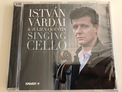 István Várdai & Julien Quentin - Singing Cello / Hungaroton / Audio CD 2015 (5991813274120)