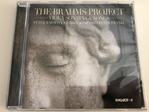 The Brahms Project - Viola Sonatas & Songs / Péter Bársony - Ildikó Komlósi - Péter Frankl / Audio CD 2018 / Hungaroton (5991813280824)