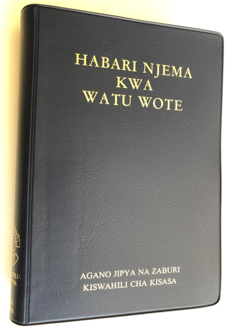 Habari Njema Kwa Watu Wote / The New Testament and Psalms in Kiswahili / Agano jipya na zaburi kiswahili cha kisasa / Softcover - Vinyl bound / Bible Societies of Kenya, Tanzania, Nairobi, Dodoma 2010 (9789966400710)