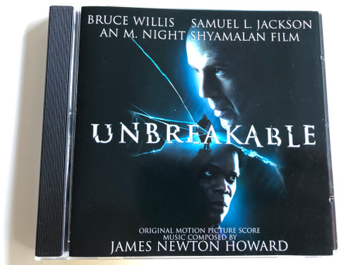 Unbreakable Original Motion Picture Score / Music Composed by James Newton Howard / Bruce Willis, Samuel L. Jackson / An M. Night Shyamalan Film / Audio CD 2000 (5991813263421)