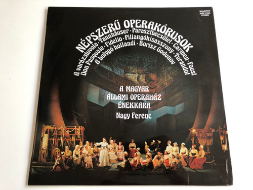 Népszerű Operakórusok / A varázsfuvola, Tannhäuser, Parasztbecsület, Carmen, Faust / Hungarian Stat Opera Chorus / Nagy Ferenc / Hungaroton / SLPX 12348, Stereo (SLPX 12348)