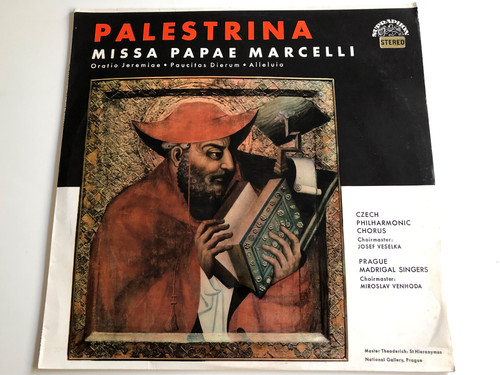 Palestrina - Missa Papae MArcelli / Oratorio Jeremiae, Paucitas Dierum, Alleluia / Czech Philharmonic Chorus / Choirmaster: Josef Veselka / Prague Madrigal Singers / Supraphon 1964 / SUA ST 50578 ( SUA ST 50578)