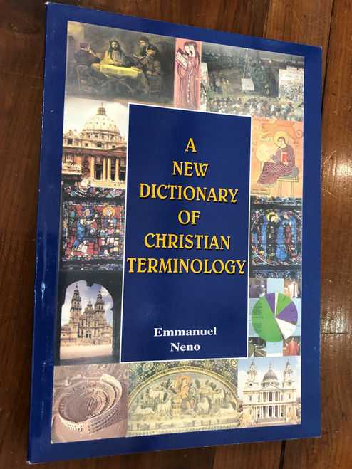 A New Dictionary of Christian Terminology by Emmanuel Neno / Catechetical Centre Karachi 2009 