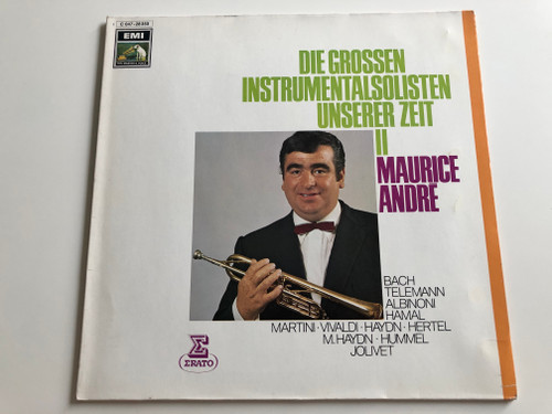 Maurice André ‎– Die Grossen Instrumentalsolisten Unserer Zeit II / Bach, Telemann, Albinoni, Hamal, Martini, Vivaldi, Haydn / ERATO LP / C 047 - 28 350