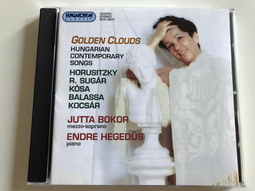 Golden Clouds - Hungarian Contemporary Songs / Horusitzky, R. Sugár, Kósa, Balassa, Kocsár / Jutta Bokor mezzo-soprano, Endre Hegedűs, piano / Hungaroton Classic Audio CD 2000 / HCD 32017 (5991813201720)