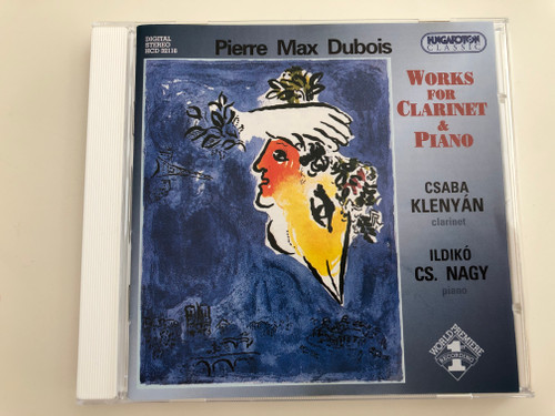 Pierre Max Dubois - Works for Clarinet & Piano / Csaba Klenyán clarinet, Ildikó Cs. Nagy piano / Hungaroton Classic Audio CD 2003 / HCD 32116 (5991813211620)