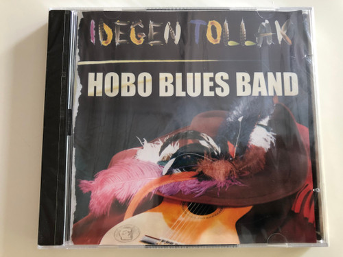 Hobo Blues Band - Idegen Tollak / 2x Audio CD 2004 / Rock Hard Records / Musicdome RH 04002 CD (5998175172439)