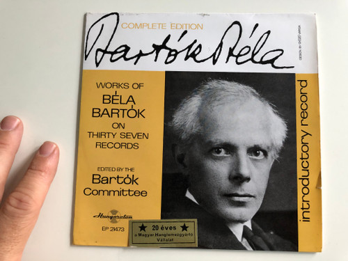 Béla Bartók ‎– Introductory Record / Works Of Bella Bartok on thirty seven records / Complete Edition / HUNGAROTON LP / EP 21473