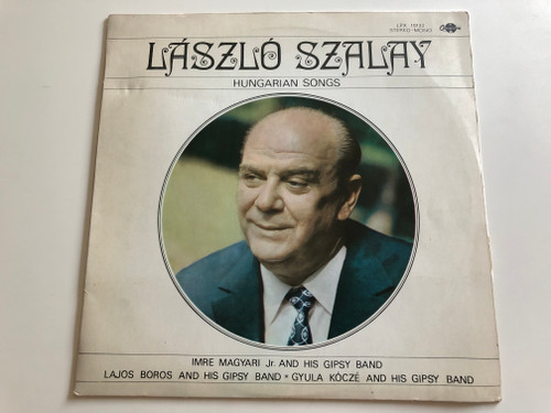 László Szalay ‎– Hungarian Songs / Imre Magyari Jr., Lajos Boros, Gyula Kocze / QUALITON LP STEREO - MONO / LPX 10132