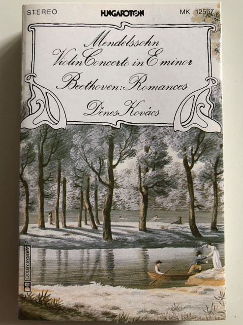 Mendelssohn ‎– Violin Concerto In E Minor / Beethoven - Romances / Dénes Kovács / Budapest Symphony Orchestra / Conducted: Gyula Németh / HUNGAROTON CASSETTE STEREO / MK 12567