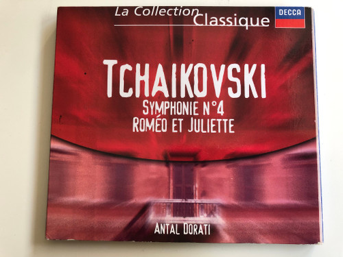 Tchaikovsky ‎– Symphony N°4 - Roméo et Juliette / Antal Dorati / La Collection Classique / DECCA Audio CD Stereo / 466 548-2