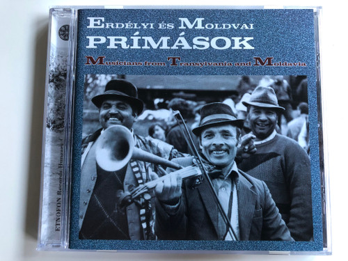 Erdelyi es Moldvai Primasok / Musicians from Transilvania and Moldavia ‎/ Etnofon ‎Audio CD 2001 / ED-CD 019