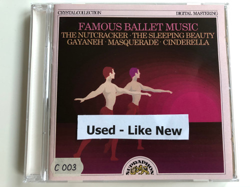 Famous Ballet Music / The Nutcracker, The Sleeping Beauty, Gayaneh, Masquerade, Cinderella / Supraphon Audio CD / 11 0643-2 011