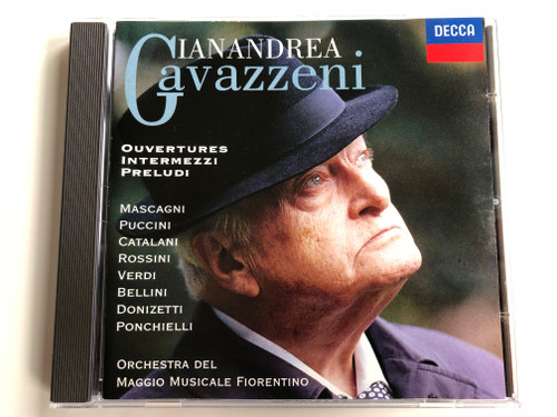 Gianandrea Gavazzeni ‎– Ouvertures, Intermezzi, Preludi / Mascagni, Puccini, Catalani, Rossini, Verdi, Bellini, Donizetti, Ponchielli / Orchestra Del Maggio Musicale Fiorentino / DECCA Audio CD 1996 / 448 548-2