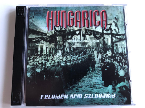 Hungarica ‎– Felvidék Nem Szlovákia / Hadak Útja Kiadó 2x ‎Audio CD 2010 / HUKCD 014