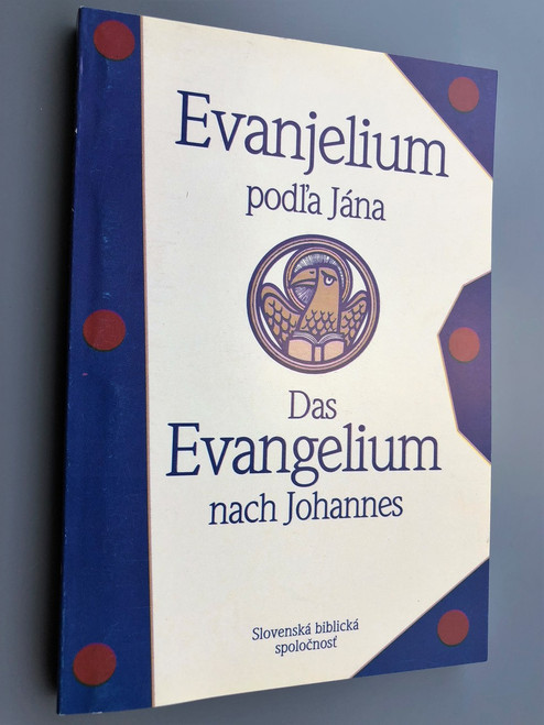 Slovak Gospel of John 550 / Printed in Slovakia / Evanjelium podl'a Jana - Das Evangelium nach Johannes / Slovakian - German 