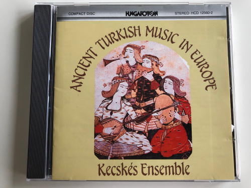 Ancient Turkish Music In Europe - Kecskés Ensemble / Hungaroton ‎Audio CD 1984 Stereo / HCD 12560-2