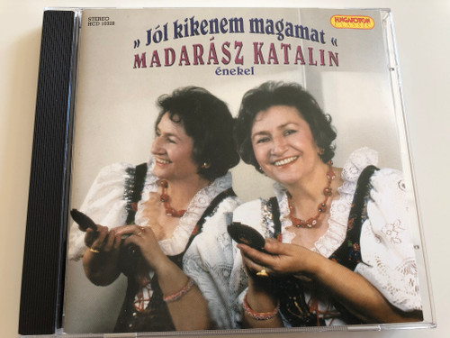 ''Jól Kikenem Magamat'' - Madarász Katalin, enekel / Hungaroton Classic Audio CD 2006 Stereo / HCD 10328