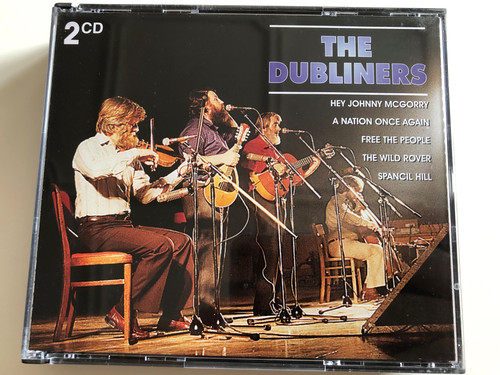 The Dubliners ‎– Hey Yohnny McGorry, A Nation Once Again, Free The People, The Wild Rover, Spancil Hill / Weton-Wesgram ‎2x Audio CD 1998 / KBOX 273
