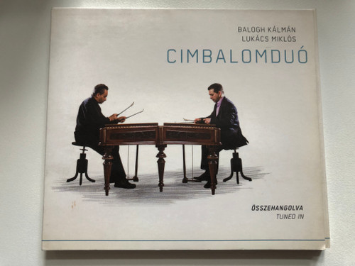 Balogh Kálmán, Lukács ‎Miklós - Cimbalomduó / Összehangolva - Tuned In / Folk Európa Audio CD 2015 / FECD 060 (5999548113462)