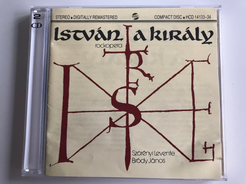 István, A Király (Rockopera) / Szörényi Levente - Bródy János / Gong ‎2x Audio CD 1993 Stereo / HCD 14133-34