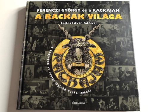 A Rackák Világa - Ferenci György és a Rackajam / Lajtos István fotóival / Book Album with Audio CD / Cartaphilus Könyvkiadó 2010 / Hardcover (9789632661735)