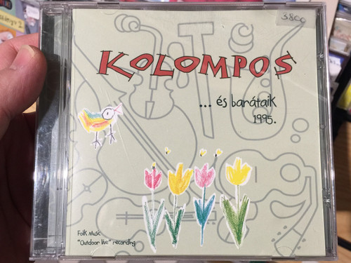 Kolompos ‎– ...És Barátaik 1995. / Kolompos Kkt. ‎Audio CD 2005 / K-05