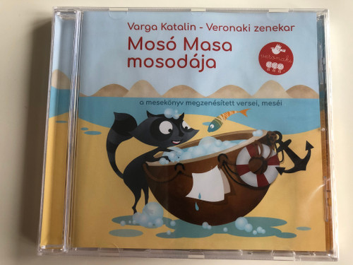 Varga Katalin - Veronaki zenekar: Mosó Masa mosodája / A Mosó Masa mosodája című mesekönyv megzenésített versei, meséi  / Universal Music Kft. Audio CD 2019 / 602577599903