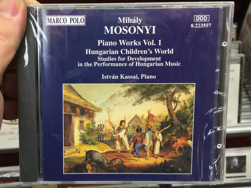 Mihaly Mosonyi - Piano Works Vol. 1 / Hungarian Children's World / Studies for Development in the Performance of Hungarian Music / Istvan Kassai, piano / HNH International Ltd. Audio CD 1994 Stereo / 8.223557