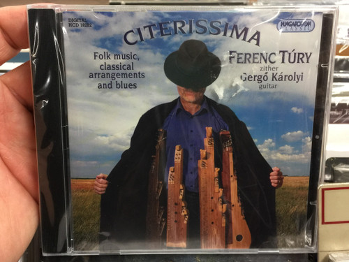 Citerissima / Ferenc Tury - zither, Gergo Karolyi - guitar / Folk music, classical arrangements and blues / Hungaroton Classic Audio CD 2009 Stereo / HCD 18282