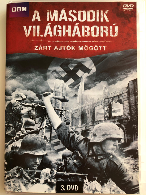 BBC Series - WWII - Behind Closed Doors Disc 3. DVD 2010 A második világháború – Zárt ajtók mögött / Directed by Laurence Rees / Presented by Bob Gunton, Alexei Petrenko, Paul Humpoletz / World War 2 documentary / 2 episodes on disc (5996473006579)