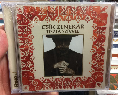 Csík Zenekar ‎– Tiszta Szívvel / Fonó Records ‎Audio CD 1998 / FA-036-2