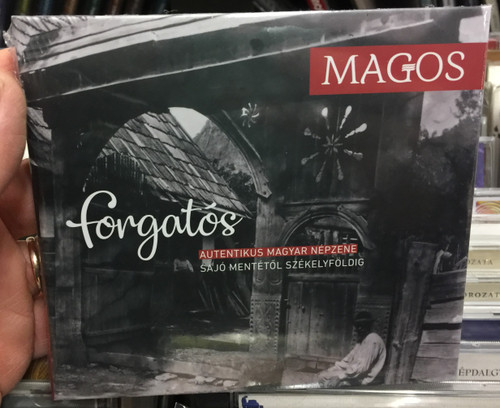 Magos ‎– Forgatós (Autentikus Magyar Népzene - Sajó Mentétől Székelyföldig = Authentic Hungarian Folk Music - From The River Sajó Area To Székelyföld) / Fonó Records ‎Audio CD 2018 / FA 410-2