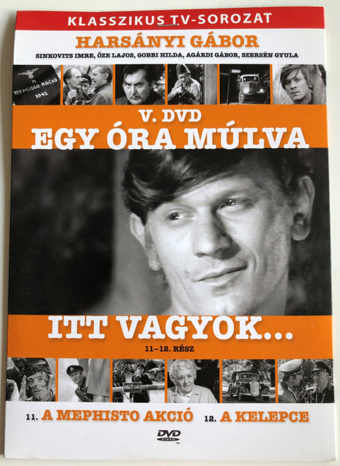 Egy óra múlva itt vagyok... 11-12 Rész V. DVD 1971 / Directed by Wiedermann Károly / Starring: Harsányi Gábor, Kállai Ferenc, Benkő Gyula, Ajtay Andor / 2 Episodes / A Mephisto akció, A kelepce / Hungarian Classic TV Series (5999557440726)