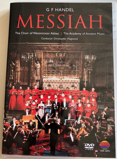 G. F. Handel - Messiah DVD / The Coir of Westminster Abbey | The Academy of Ancient Music / Conducted by Christopher Hogwood / Directed for video by Roy Tipping / NVC Arts (706301783429)