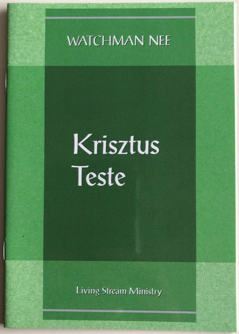 Krisztus Teste - The Body of Christ by Watchman Nee / Hungarian Language Edition (9780736399890) 