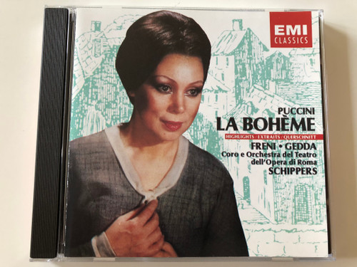 Puccini - La Bohème (Highlights/Extraits/Querschnitt) / Freni, Gedda, Coro E Orchestra Del Teatro Dell'Opera Di Roma, Schippers / EMI Records Ltd. Audio CD 1991 Stereo / CDM 7 63932 2