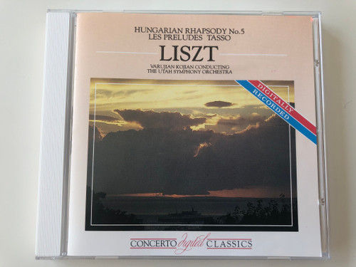 Hungarian Rhapsody No. 5 Les Preludes Tasso - Liszt / Varujian Kojian - Conducting, The Utah Symphony Orchestra / Object Enterprises Ltd. Audio CD 1989 / OQ0052