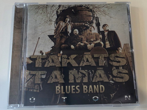 Takáts Tamás Blues Band - Uton / Golden Music 2011 Kft. 2015 Audio CD / BH-015