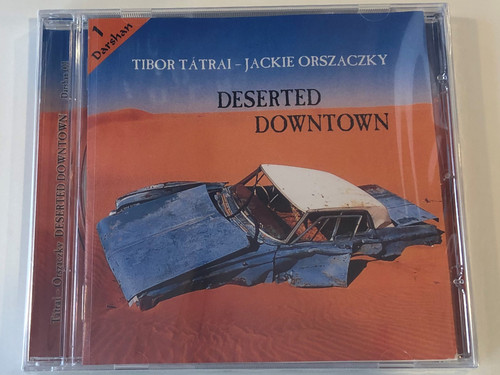 Tibor Tátrai - Jackie Orszaczky ‎– Deserted Downtown / Darshan Court Cultural Center ‎Audio CD 2001 / 5998272704342