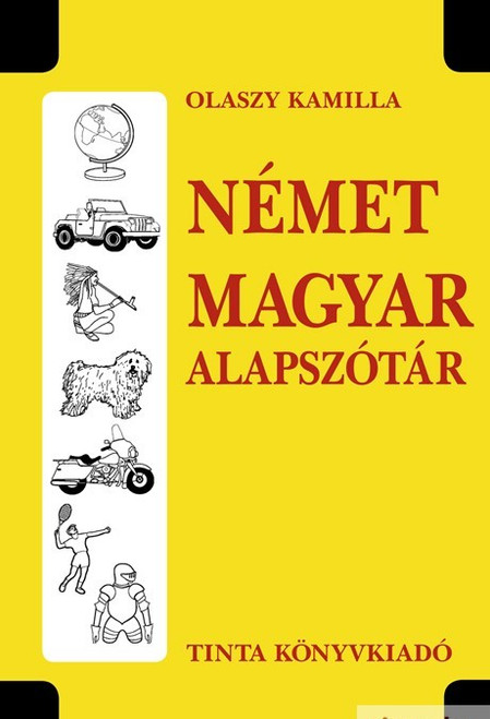 Német–magyar alapszótár / by Olaszy Kamilla / Tinta Könyvkiadó / German - Hungarian basic vocabulary (9786155219573)