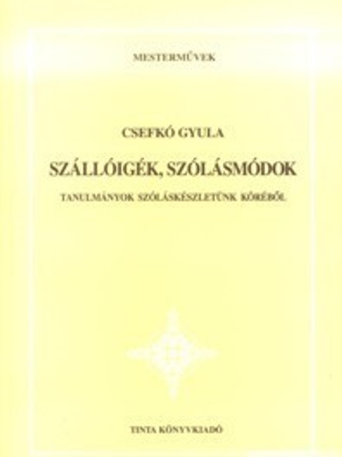 Szállóigék, szólásmódok / by Csefkó Gyula / Tinta Könyvkiadó / Sayings and Expressions (9639372129)