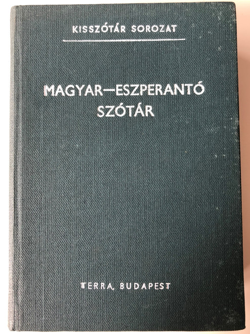 Hungarian - Esperanto Dictionary by Pechan Alfonz / Magyar - Eszperantó szótár / Terra Budapest 1988 / Kisszótár Sorozat / 6th edition (9632052099)