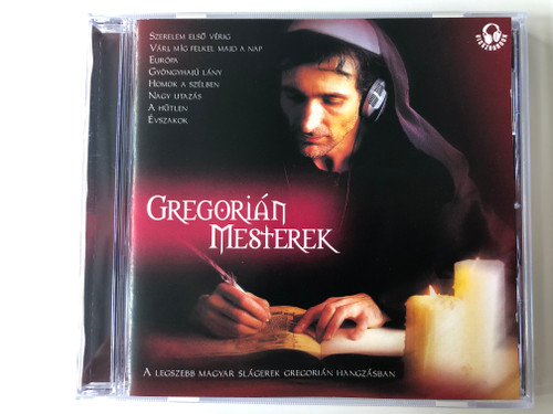 Gregorián Mesterek ‎– A Legszebb Magyar Slágerek Gregorián Hangzásban / Szerelem Első Vérig, Várj, Míg Felkel Majd A Nap, Europa, Gyöngyhajú Lány, Homok A Szélben, Nagy Utazás, A Hűtlen / Record Express ‎Audio CD 2001 / REC 255164-2