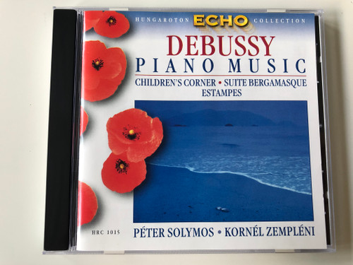 Debussy ‎– Piano Music / Children's Corner, Suite Bergamasque, Estampes / Péter Solymos, Kornél Zempléni / Hungaroton Classic ‎Audio CD 1999 Stereo / HRC 1015