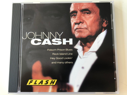 Johnny Cash ‎/ Folsom Prison Blues, Rock Island Line, Hey Good Lookin' and many more / Flash Audio CD Stereo / CDF 8835-2